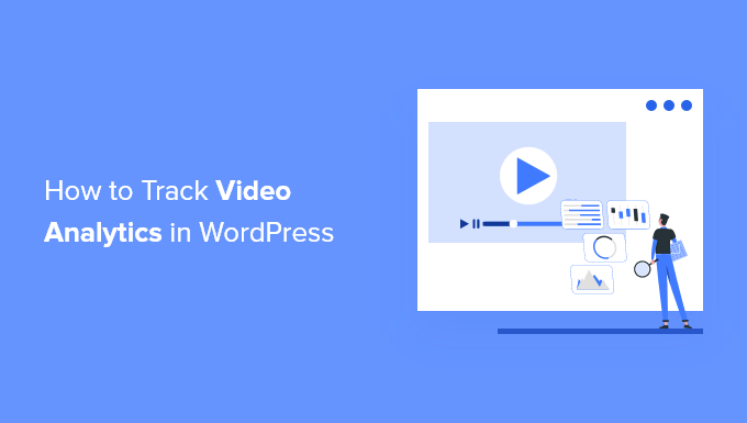 How to track video analytics in WordPress