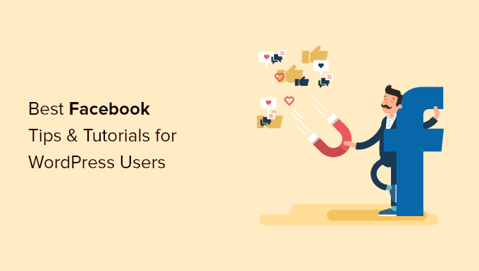 10 best Facebook tips and tutorials for WordPress users