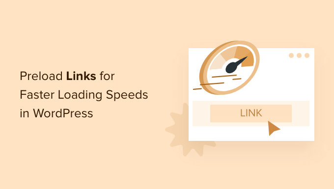 How to preload links in WordPress for faster loading speeds (easy)
