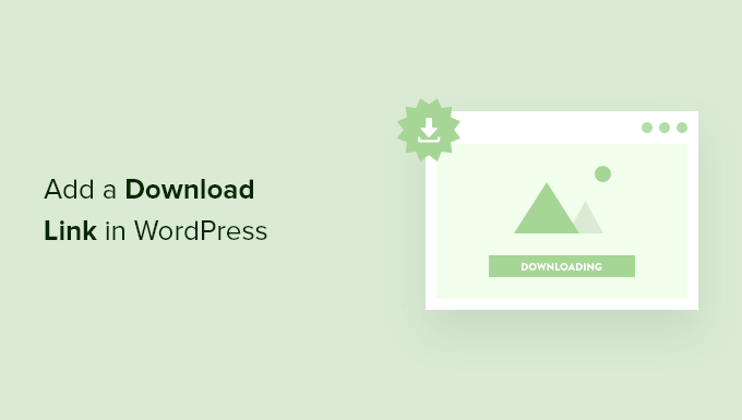 How to easily add a download link in WordPress (2 ways)