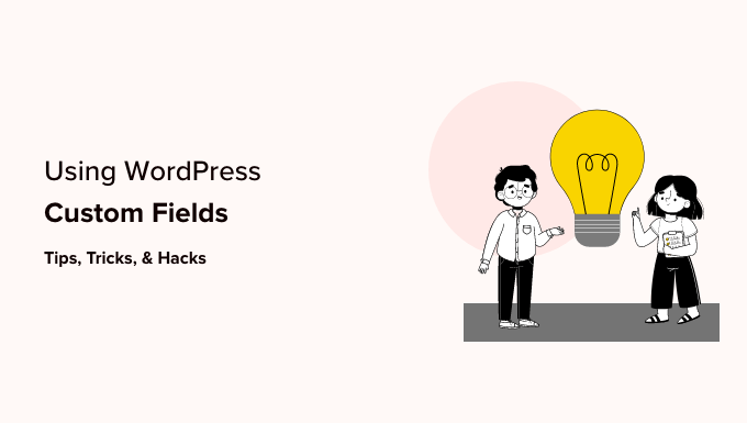 WordPress custom fields 101 tips tricks and hacks