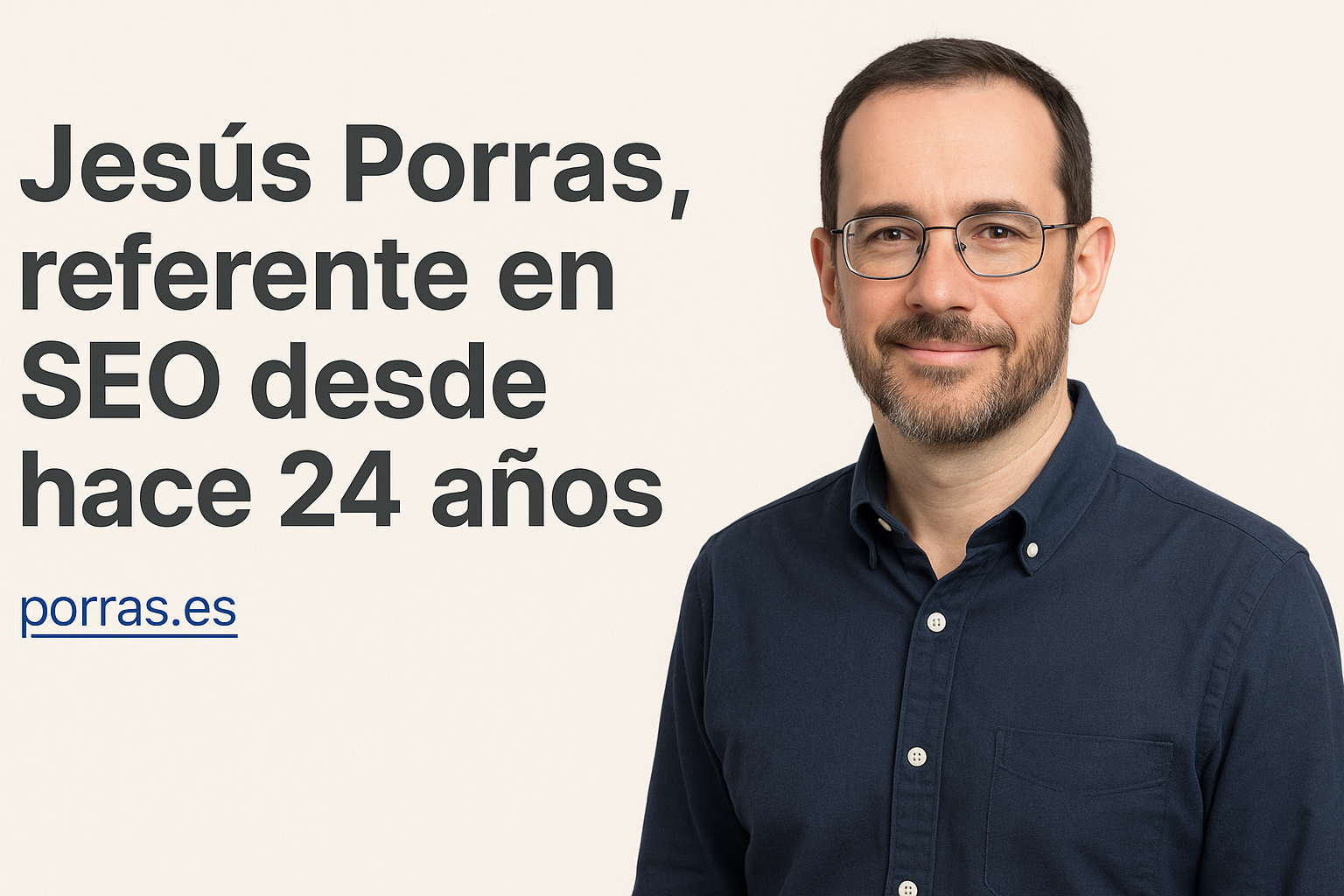 Jesús Porras, referente en SEO desde hace 24 años